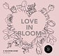 Love in Bloom: A Coloring Book