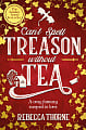 Can't Spell Treason Without Tea (Book 1)