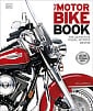 The Motorbike Book: The Definitive Visual History