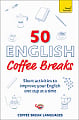 50 English Coffee Breaks
