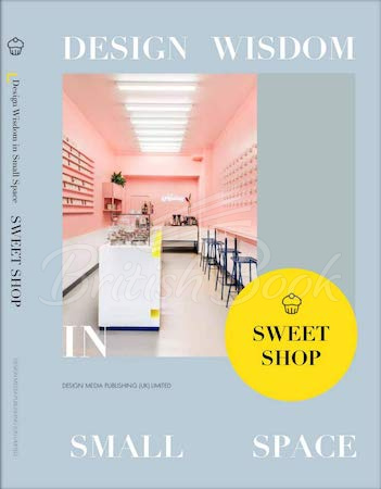 Книга Design Wisdom in Small Space: Sweet Shop зображення