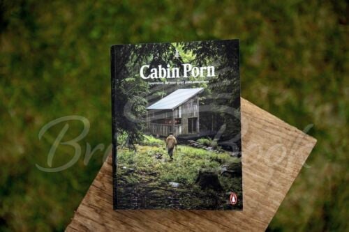 Книга Cabin Porn: Inspiration for Your Quiet Place Somewhere зображення 1
