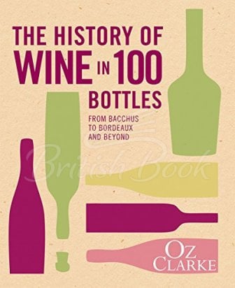 Книга The History of Wine in 100 Bottles зображення