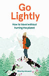 Go Lightly: How to Travel without Hurting the Planet