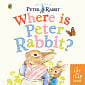 Where is Peter Rabbit? (A Lift the Flap Book)