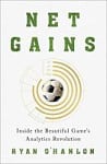 Net Gains: Inside the Beautiful Game's Analytics Revolution