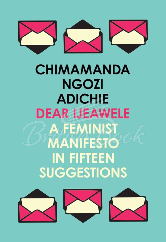 Книга Dear Ijeawele, or a Feminist Manifesto in Fifteen Suggestions зображення