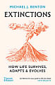 Extinctions: How Life Survives, Adapts and Evolves
