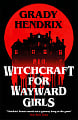 Witchcraft for Wayward Girls