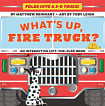 What's Up, Fire Truck? (An Interactive Lift-the-Flap Book)