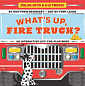 What's Up, Fire Truck? (An Interactive Lift-the-Flap Book)