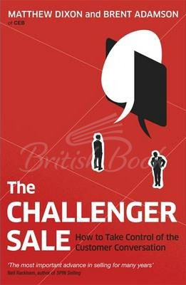 Книга The Challenger Sale: Taking Control of the Customer Conversation зображення