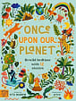 Once Upon Our Planet: Rewild Bedtime with 12 Stories
