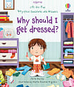 Lift-the-Flap Very First Questions and Answers: Why Should I Get Dressed?