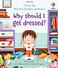 Lift-the-Flap Very First Questions and Answers: Why Should I Get Dressed?