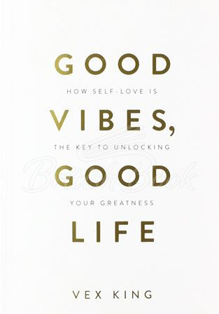 Книга Good Vibes, Good Life изображение