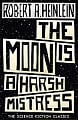 The Moon is a Harsh Mistress