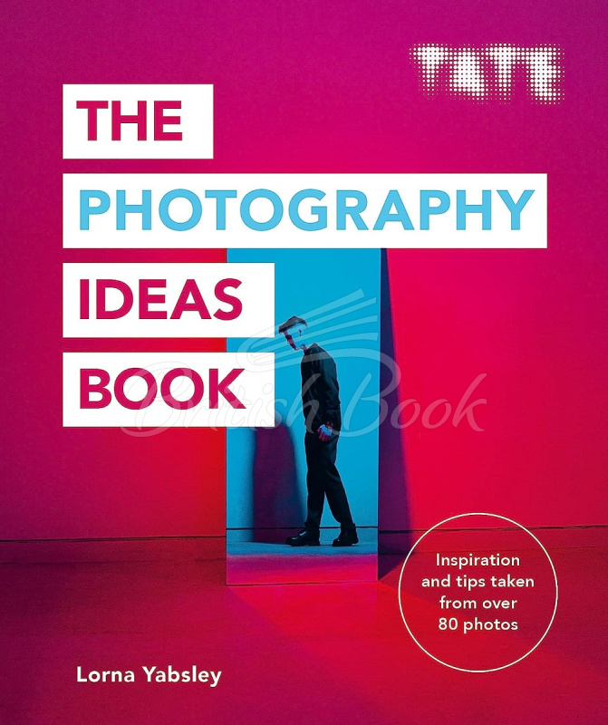 Книга Tate: The Photography Ideas Book изображение