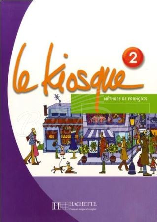 Учебник Le Kiosque 2 Livre de l'élève изображение