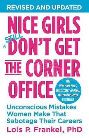 Книга Nice Girls Don't Get the Corner Office: Unconscious Mistakes Women Make That Sabotage Their Careers изображение