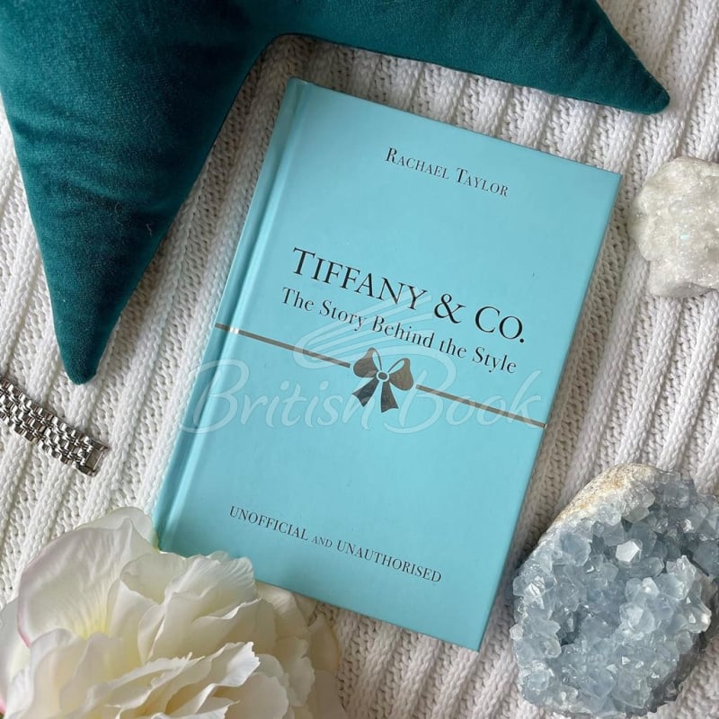 Книга The Story Behind the Style: Tiffany & Co зображення 6