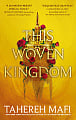 This Woven Kingdom (Book 1)