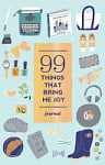 99 Things That Bring Me Joy Journal