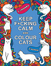 Keep F*cking Calm and Colour Cats