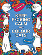 Keep F*cking Calm and Colour Cats