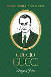 Words from a Fashion Icon: Guccio Gucci