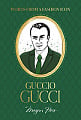 Words from a Fashion Icon: Guccio Gucci