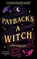 Payback's a Witch (Book 1)