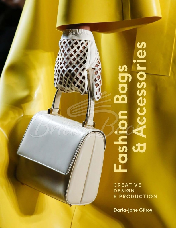 Книга Fashion Bags and Accessories: Creative Design and Production зображення