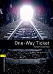 Oxford Bookworms Library Level 1 One-Way Ticket. Short Stories