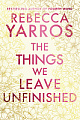 The Things We Leave Unfinished (Special Limited Edition)