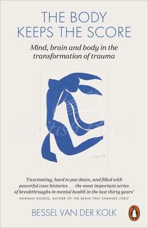 Книга The Body Keeps the Score: Mind, Brain and Body in the Transformation of Trauma зображення