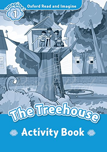Робочий зошит Oxford Read and Imagine Level 1 The Treehouse Activity Book зображення