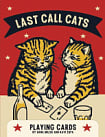 Last Call Cats Playing Cards