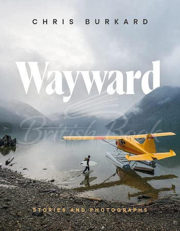 Книга Wayward: Stories and Photographs зображення