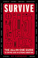 Survive: The All-In-One Guide to Staying Alive in Extreme Conditions