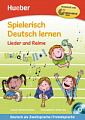 Spielerisch Deutsch lernen Lieder und Reime mit Audio-CD