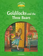 Classic Tales Level 3 Goldilocks and the Three Bears