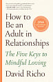 How to Be an Adult in Relationships (20th Anniversary Edition)