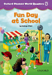 Oxford Phonics World Readers 4 Fun Day at School