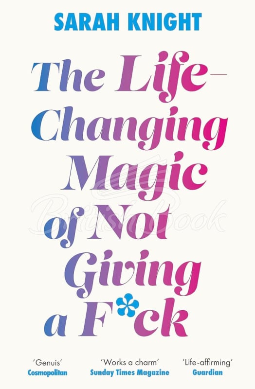 Книга The Life-Changing Magic of Not Giving a F**k зображення