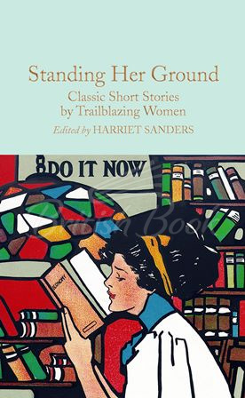 Книга Standing Her Ground: Classics Short Stories by Trailblazing Women изображение