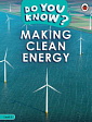 BBC Earth: Do You Know? Level 4 Making Clean Energy