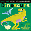 I Can Learn My First Peek-through Flaps: Dinosaurs