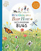 We're Going on a Bear Hunt: Let's Discover Bugs