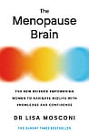 The Menopause Brain: The New Science Empowering Women to Navigate Midlife with Knowledge and Confidence